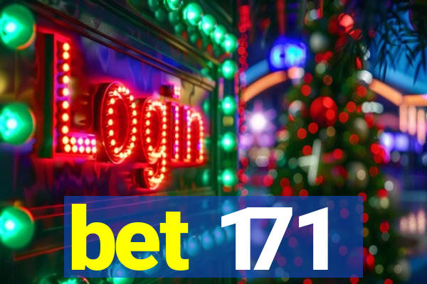 bet 171